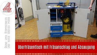 Oberfräsentisch mit Fräsanschlag und Absaugung [upl. by Nima]