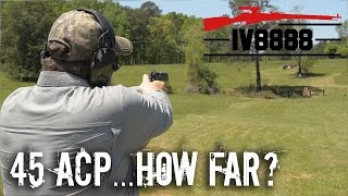 How Far Will a 45 ACP Kill [upl. by Leilani29]