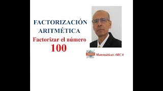 Factorización del número 100 [upl. by Kalk132]