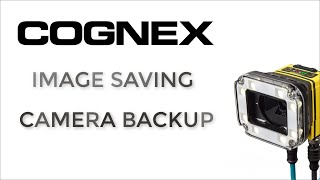 How To Cognex InSight  Image Saving amp Job Backup [upl. by Ylrebmyk131]