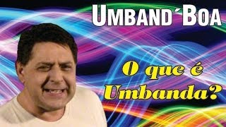 O que é Umbanda [upl. by Merissa]