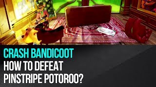 Crash Bandicoot  How to defeat Pinstripe Potoroo [upl. by Sug]