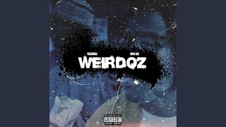 Weirdoz [upl. by Nosnaj]