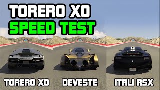 TORERO XO Vs Itali RSX Vs Deveste Eight  Speed Test  GTA 5 Online [upl. by Kerred]