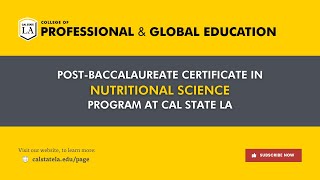 PostBaccalaureate Certificate in Nutritional Science Program at Cal State LA [upl. by Nodnal]