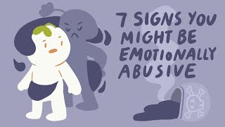 7 Signs Youre Emotionally Abusive To Others [upl. by Wren]