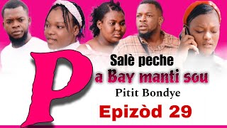 Pa Bay manti sou Pitit Bondye  Episode 29 Feyton evanjelik Ayisyen 2023le Salaire du pèche [upl. by Malcolm]