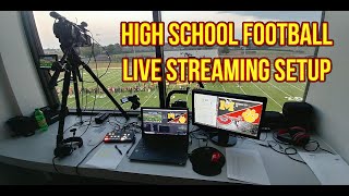 HIGH SCHOOL FOOTBALL LIVE STREAMING SETUP [upl. by Lubbi]