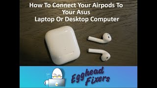 How To Connect Your Airpods To Your Asus Laptop Or Desktop Computer [upl. by Castora]