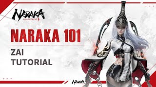 NARAKA 101 Zai Tutorial  NARAKA BLADEPOINT [upl. by Rothmuller]