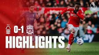 HIGHLIGHTS  NOTTINGHAM FOREST 01 LIVERPOOL  PREMIER LEAGUE [upl. by Valentin]