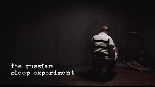 The Russian Sleep Experiment MOVIE [upl. by Fotzsyzrk974]