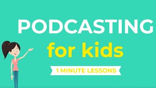 Podcasting for Kids  How to create a podcast  Tips for kids [upl. by Gnourt]