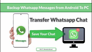 How To Transfer amp Backup WhatsApp Messages from Android To PC [upl. by Tufts]