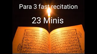 Quran para 3 Fast recitation in 23 minutes [upl. by Winn]