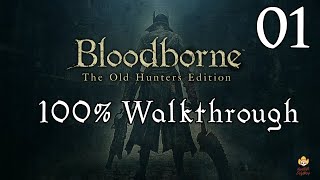 Bloodborne  Walkthrough Part 1 Central Yharnam [upl. by Kirsteni43]