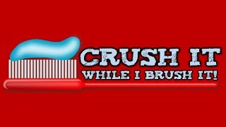 CRUSH IT WHILE I BRUSH IT toothbrushing song for kids [upl. by Akehsal]