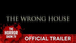 THE WRONG HOUSE TheHorrorShowTV Trailer [upl. by Zoi57]