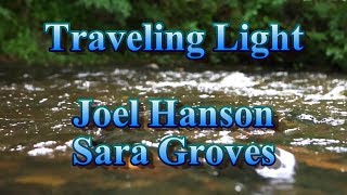 Traveling Light  Joel Hanson Sara Groves  with lyrics [upl. by Brookes]