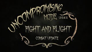 Uncompromising Mode  Fight and Flight Update Trailer [upl. by Neladgam806]