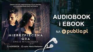 Niebezpieczna gra Emilia Wituszyńska Audiobook PL [upl. by Chilson]