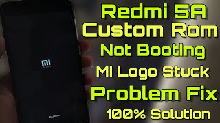 Redmi 5A  Install Custom Rom but not booting Stuck Mi logo Problem Fix  100 solution [upl. by Akenahs]