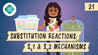 Substitution Reactions  SN1 and SN2 Mechanisms Crash Course Organic Chemistry 21 [upl. by Yelda]