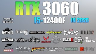 i5 12400F RTX 3060  Test in 22 Games in 2025 [upl. by Elocim]