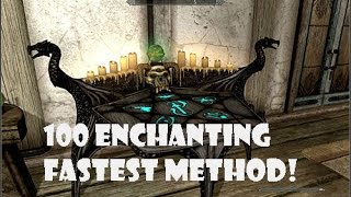 Skyrim Level 100 Enchanting Fast and Easy [upl. by Nolram]