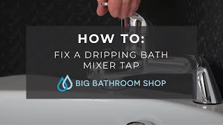 How To Fix A Dripping Bath Mixer Tap  Big Bathroom Shop [upl. by Fisken275]