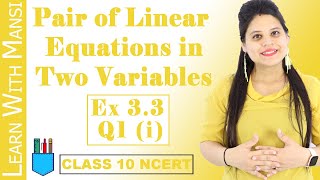 Class 10 Maths  Chapter 3  Exercise 33 Q1 i  Pair Of Linear Equations in Two Variables  NCERT [upl. by Nyhagen]