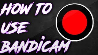 How to use Bandicam [upl. by Niamjneb125]