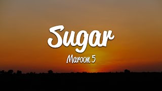 Maroon 5  Sugar Lyrics [upl. by Nyrhtak363]