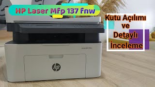 Hp Laser MFP 137fnw Lazer Yazıcı Kutu Açılımı ve İncelemesi [upl. by Namzzaj]