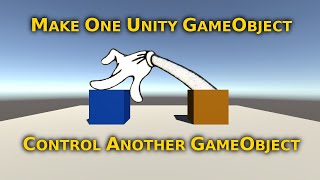 Control a Unity GameObject from Another GameObject [upl. by Silvana219]