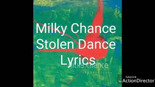 Stolen Dance  Milky Chance Lyrics [upl. by Yart436]