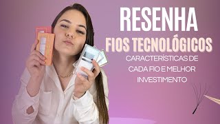 RESENHA FIOS TECNOLÓGICOS  EXTENSÃO DE CÍLIOS🟢 [upl. by Aysan]