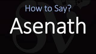 How to Pronounce Asenath CORRECTLY [upl. by Meave]