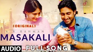 Masakali Original Full Song  Delhi 6  AR Rahman Mohit Chauhan  Masakali 20  MP3  Audio [upl. by Bren]