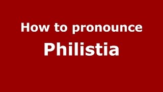 How to pronounce Philistia American EnglishUS  PronounceNamescom [upl. by Thedric]