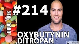 OXYBUTYNIN DITROPAN  PHARMACIST REVIEW  214 [upl. by Anelhtac]