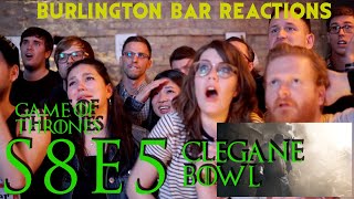 Game Of Thrones  Burlington Bar Reactions  S8E5  CLEGANE BOWL REACTION [upl. by Hsatan]