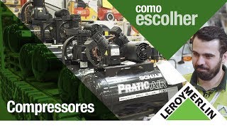 Como Escolher Compressores  Leroy Merlin [upl. by Cathrine]