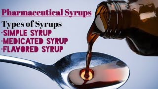 Syrups  Types of syrups  Uses  Liquid dosage form  Pharmaceutics1 [upl. by Anisor]