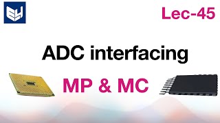 ADC interfacing  introduction  ADC 08080809  MPMC  Lec45  Bhanu Priya [upl. by Erehs]