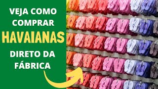 Chinelos Havaianas no atacado Direto da Fábrica Veja como comprar para revender [upl. by Homovec365]