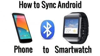 How to Sync Android Smartwatch to Phone [upl. by Pontone704]