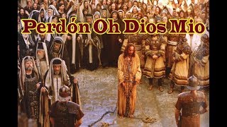 Perdón Oh Dios Mio [upl. by Oiramal]