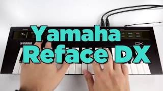 Yamaha Reface DX Demo [upl. by Floro188]