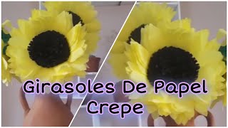 COMO HACER GIRASOLES DE PAPEL CREPE  Fácil 2018 [upl. by Matless99]